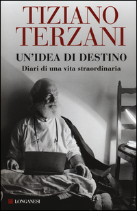 Idea_Di_Destino_Diari_Di_Una_Vita_Straordinaria_(un`)_-Terzani_Tiziano